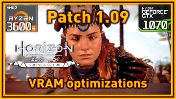 Horizon Zero Dawn PC Patch 1.09 - Actual VRAM usage/optimizations | Ryzen 5 3600 & GTX 1070 tests