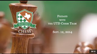 UT Dallas Chess Team Game Analysis – Fall 2014 - Sept. 12, 2014