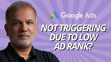 How To Improve Google Ad Rank - How To Fix Your Google Ads Not Triggering Due To Low Ad Rank
