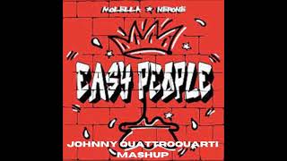 Molella Feat. Nerone - Easy Discotek People (Johnny Quattroquarti Mashup)