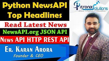 How To Read Latest News Using News API in Python - Get the Daily News Headlines with HTTP REST API