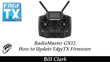 RadioMaster GX12 - How To Update EdgeTX Firmware