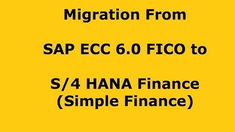 SAP Simple Finance (S/4 HANA Finance) - After migration from ECC to HANAPart 4