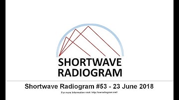 Shortwave Radiogram #53 23 June 2018 on 9400 kHz 1600 UTC