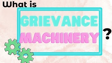 Grievance Machinery