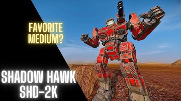 When in doubt Shadowhawk. MechWarrior Online (MWO).