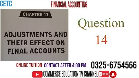 Financial Accounting/I.Com/B.Com/ADC  - Lecture 109