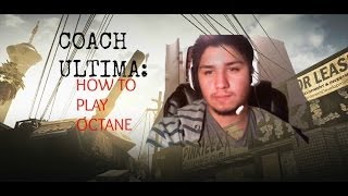 COACH ULTIMA: HOW TO PLAY OCTANE COD GHOSTS