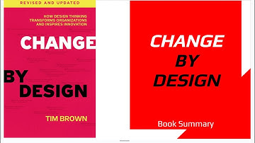 Change by Design How Design Thinking Transforms Organizations and Inspires Innovation by Tim Brown