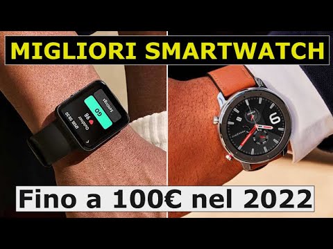 MIGLIORI SMARTWATCH Sotto i 100€! Febbraio 2022 Classifica Smartwatch -  YouTube