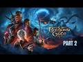 Baldur's Gate 3 Part 2: The Adventure Continues