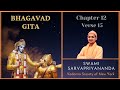 140 bhagavad gita i chapter 12 verse 15 i swami sarvapriyananda