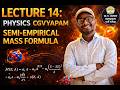 LL Lecture - 14 | Semi Empirical Mass Formula | Nuclear Physics | CG Vyapam Lecturer Physics