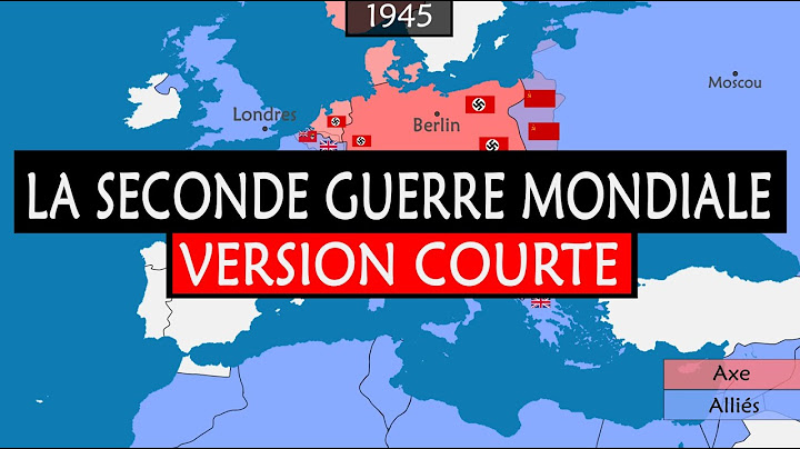 La Seconde Guerre mondiale - Version courte
