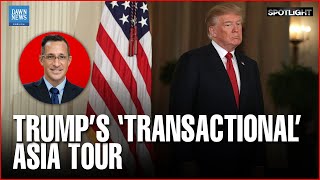 ‘Transactional Diplomacy’ Expected as Trump Sets to Kick Off ‘Dramatic’ Asia Trip, Analyst Says ‘Transactional Diplomacy’ Expected as Trump Sets to Kick Off ‘Dramatic’ Asia Trip, Analyst Says