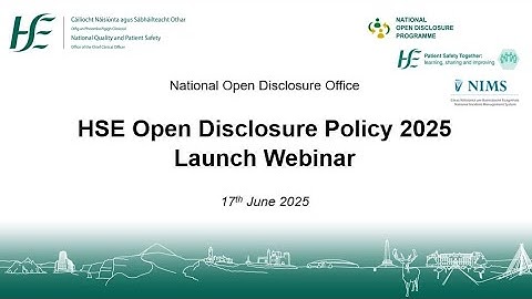 HSE Open Disclosure Webinar: HSE Open Disclosure Policy 2025 Launch
