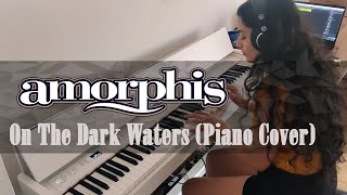 AMORPHIS - On The Dark Waters (Piano Cover)