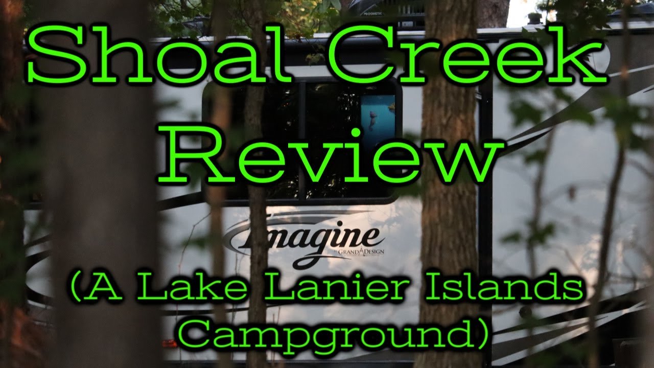OFFICIAL WW Campground Review: Shoal Creek at Lake Lanier Islands