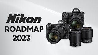 Nikon's 2023 Roadmap - Upcoming Camera and lens!