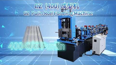 400CZ Automatic CUZ Purlin Roll Forming Machine