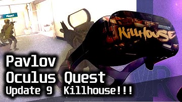 Pavlov VR - Oculus Quest Update 9 - Killhouse!