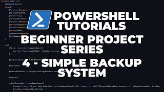 PowerShell Tutorials : Simple Backup System (Beginner Project)