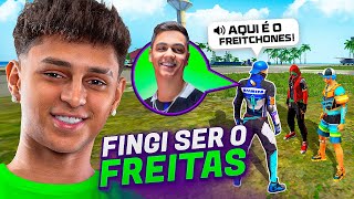 FINGI SER O FREITAS NO FREE FIRE!