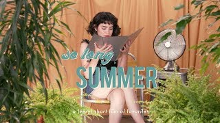 So Long, Summer • A Favorites Video