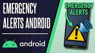 How to Turn On or Turn Off Emergency Alerts on Android Phone