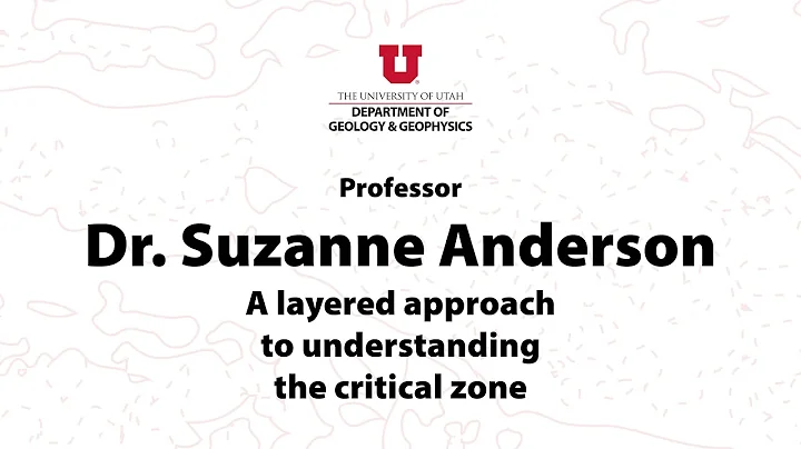 Dr. Suzanne Anderson: A layered approach to unders...