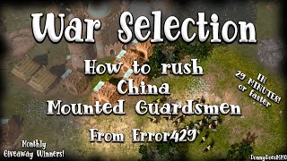 War Selection | How to Rush China Mounted Guardsmen | Guide by Error429