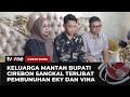 Disebut Terlibat Dalam Kasus Vina, Anak Mantan Bupati Cirebon Buka Suara | Kabar Siang tvOne