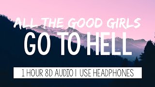 Billie Eilish - All The Good Girls Go To Hell | 1 Hour (8D Audio)