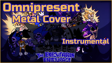 FNF The Executable Entourage - Omnipresent (Metal Cover)【 Instrumental 】