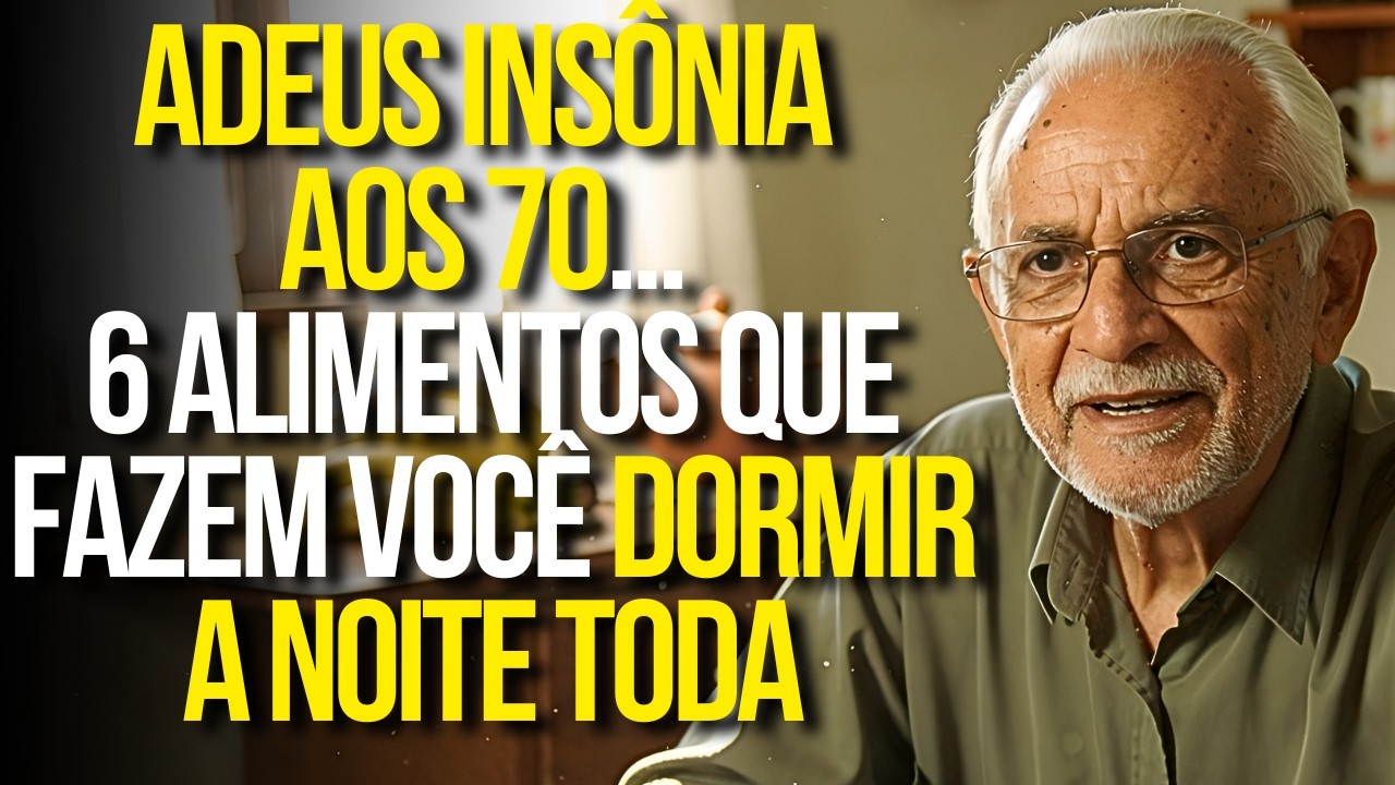 Adeus Insônia Aos 70... 6 Alimentos Que Fazem Você Dormir A Noite Toda