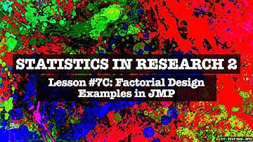 Lesson7C: Factorial Examples in JMP