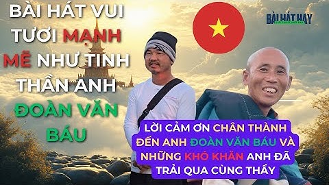 Bài Hát Vui Tươi | Vàng Thật Không Sợ Lửa | Một lời cảm ơn đến anh Báu, mong anh mãi mãi kiên trung