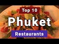 Top 10 Restaurants to Visit in Phuket | Thailand - English