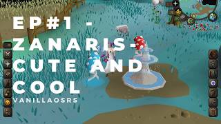 OSRS: Episode #1 Zanaris - Cute and Cool