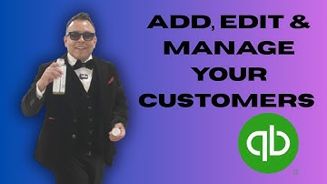 How to Add, Edit & Manage Your Customers List in QuickBooks 2025