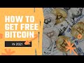 How To Get FREE BITCOIN? 6 Ways! (Legit & Realistic)
