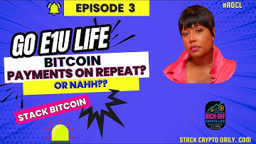 Go E1U Life - Can You Keep Getting Paid or Is it Just Once? Ep 3