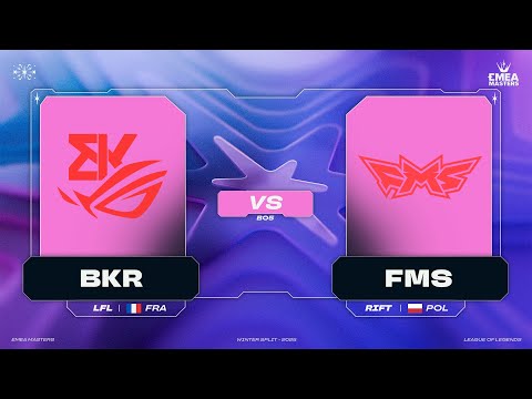 BKR VS FMS - MAPA 2 -  PLAYOFFS 1 - EMEA MASTERS - PRIMAVERA 2025 - LEAGUE OF LEGENDS