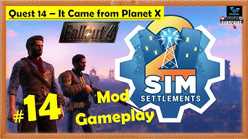 Fallout 4 - Sim Settlements 2 Mod | It Came from Planet X | Gameplay Part 14