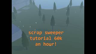 scrap sweeper tutorial gearworks