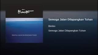 A01-Semoga Jalan Dilapangkan Tuhan (Bimbo)