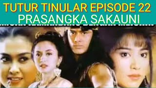TUTUR TINULAR EPISODE 22 PRASANGKA SAKAUNI LEGENDA INDONESIA116