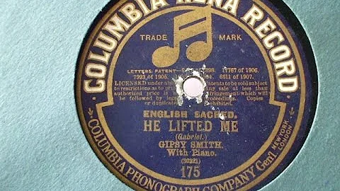 " He Lifted Me " Sung by Gipsy Smith Columbia Rena...