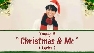 Young K - Christmas & Me  Lyrics ( Easy/Romanized )