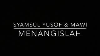 Menangislah(lyric)  SY AND MAWIE
